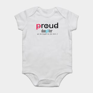 mom proud of her daughter Baby Bodysuit